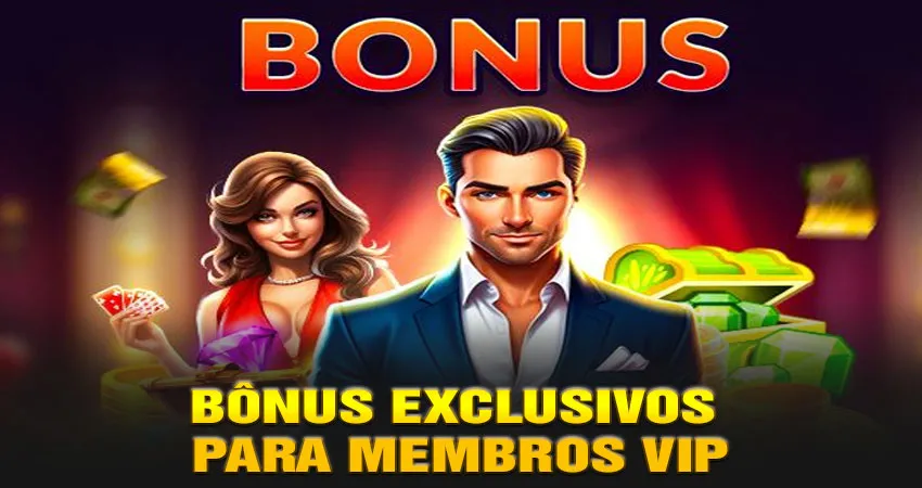 Bonus Exclusivos para Membros VIP