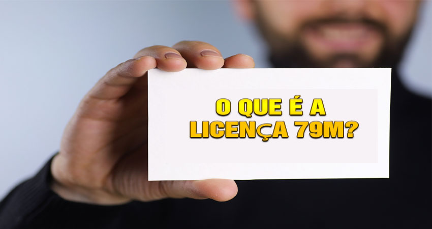 O Que é a Licença 79M?