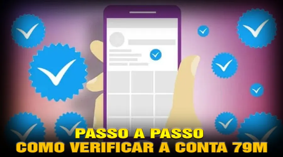 Passo a Passo Como Verificar a Conta 79m
