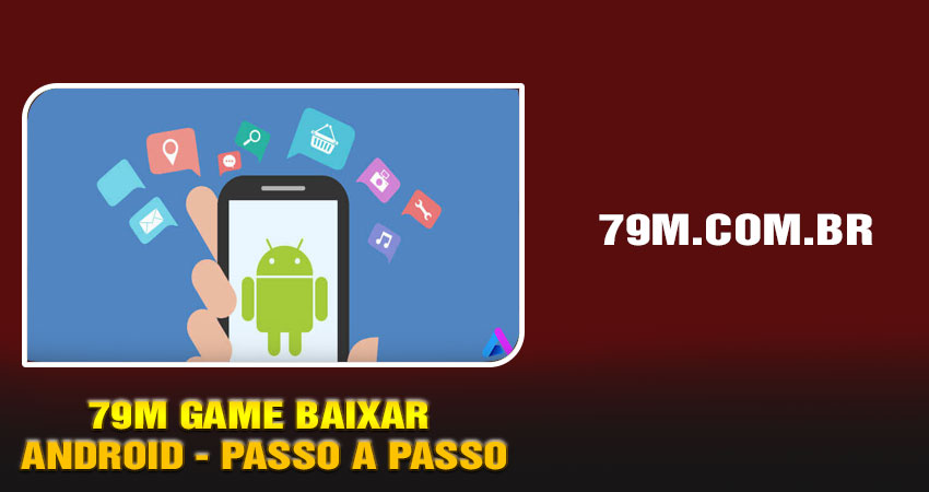 79m Game Baixar Android - Passo a Passo
