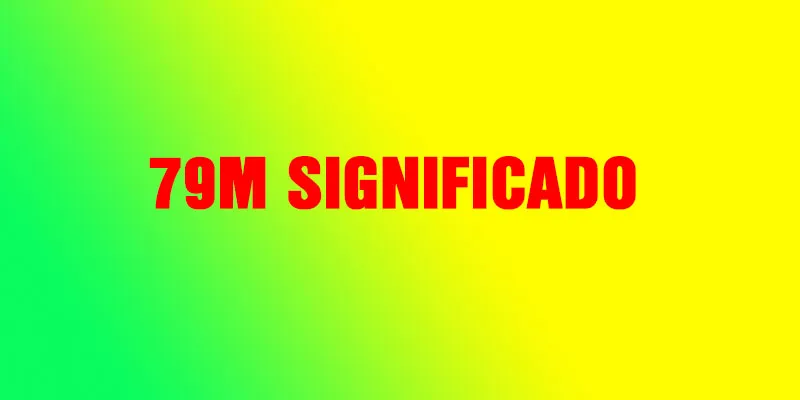 79M significado